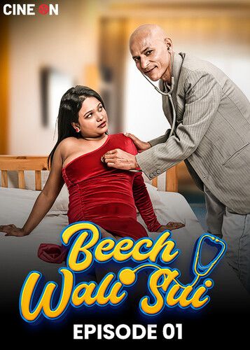 Beech Wali Sui (2024) Hindi Season 01 Episodes 01 CineOn WEB Series