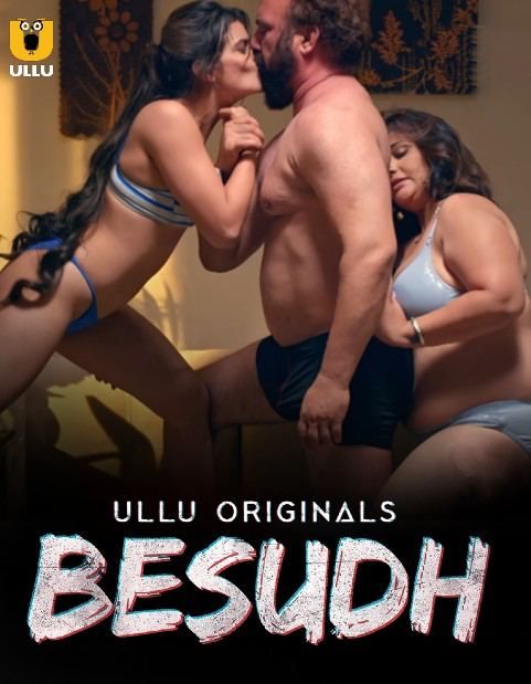 Besudh 2023 Season 1 Part 1 ULLU Web Series