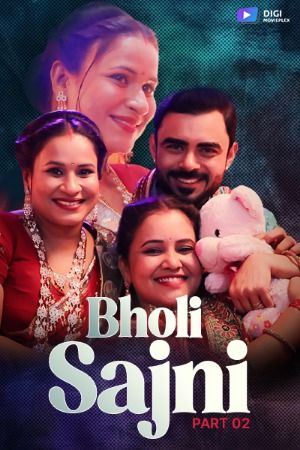 Bholi Sajni (2024) Hindi Season 01 Part 02 DigiMovieplex WEB Series