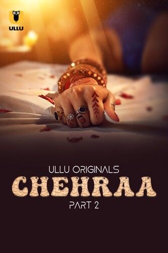 Chehraa (2024) Season 1 Part 2 ULLU Web Series