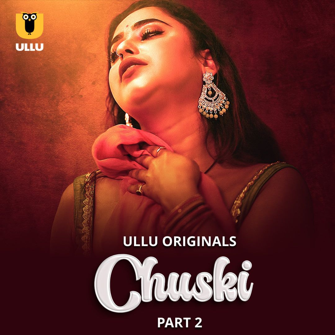 Chuski (2024) Hindi Season 01 Part 02 ULLU WEB Series