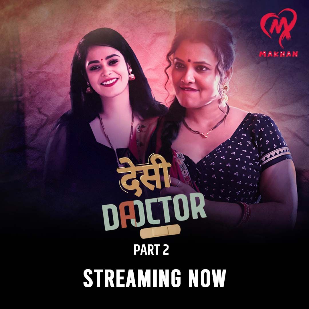 Desi Doctor (2024) Hindi Season 01 Episodes 3 To 4 Makhan WEB Series