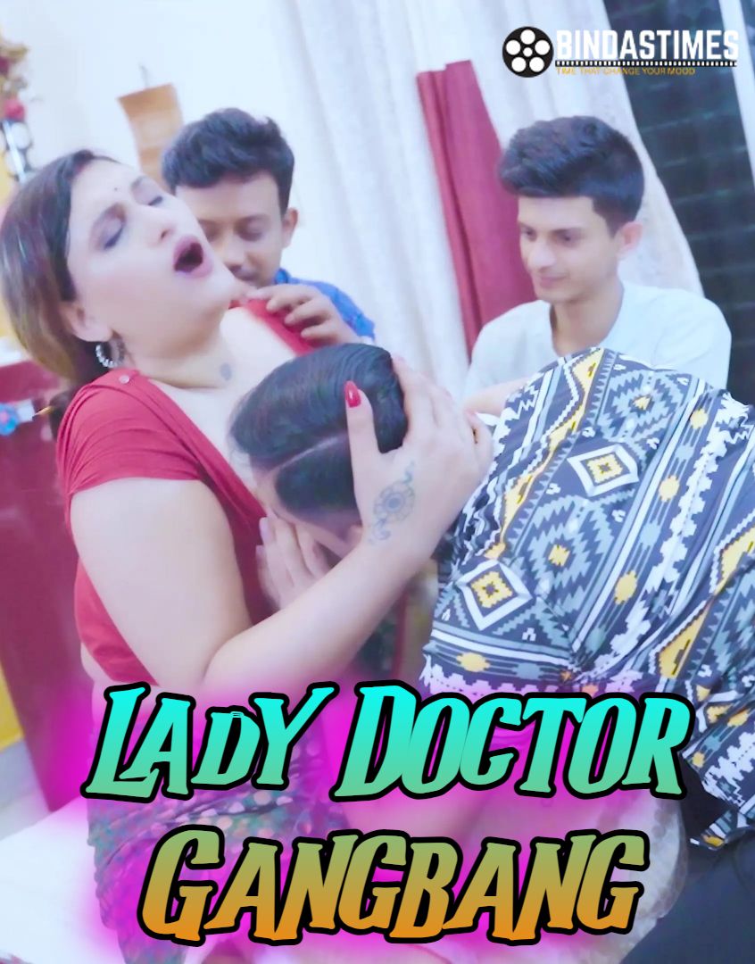 Lady Doctor Gangbang (2024) Hindi BindasTimes Short Films