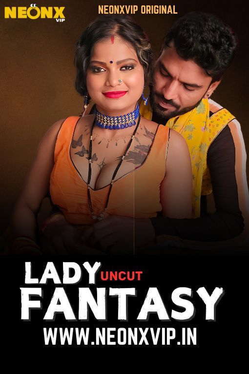 Lady Fantasy (2025) Hindi NeonX Short Films