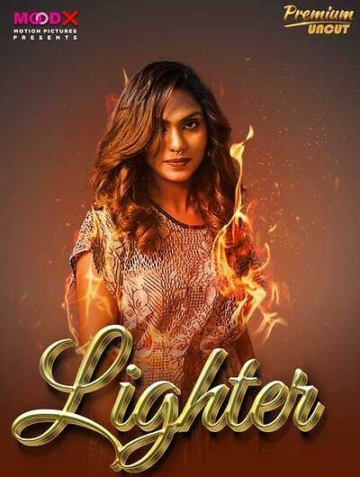 Lighter (2024) Hindi Season 01 Episodes 01 Moodx WEB Series