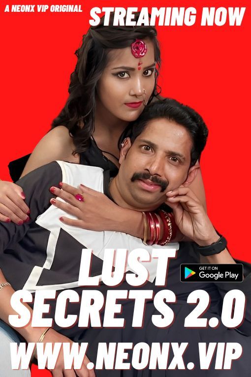 LUST SECRETS 2.0 (2023) Hindi Neonx Shortfilm