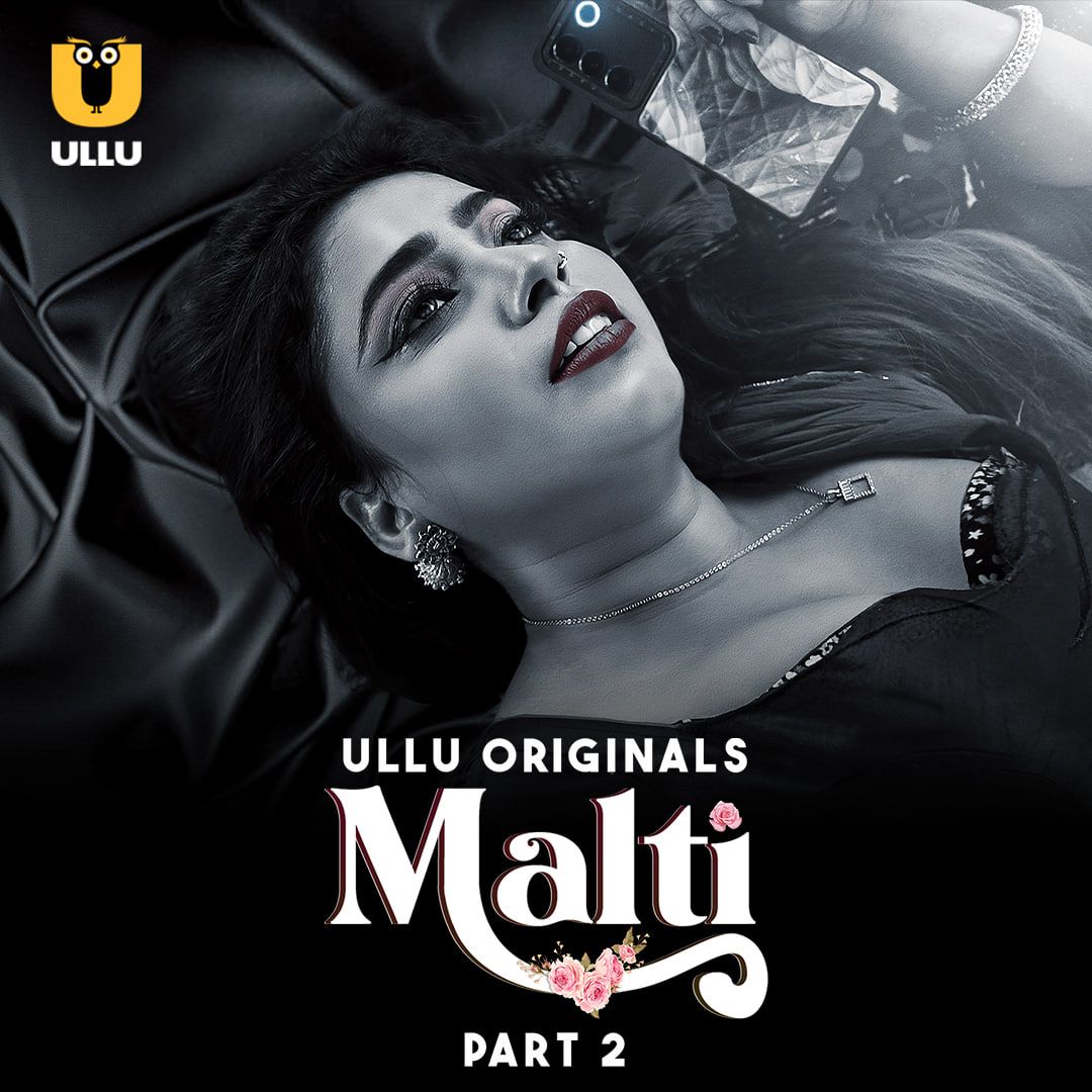 Malti (2024) Hindi Season 01 Part 02 ULLU WEB Series