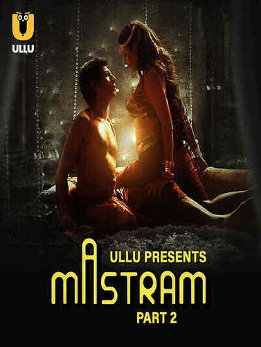 Mastram 2023 Season 1 Part 2 ULLU Web Series