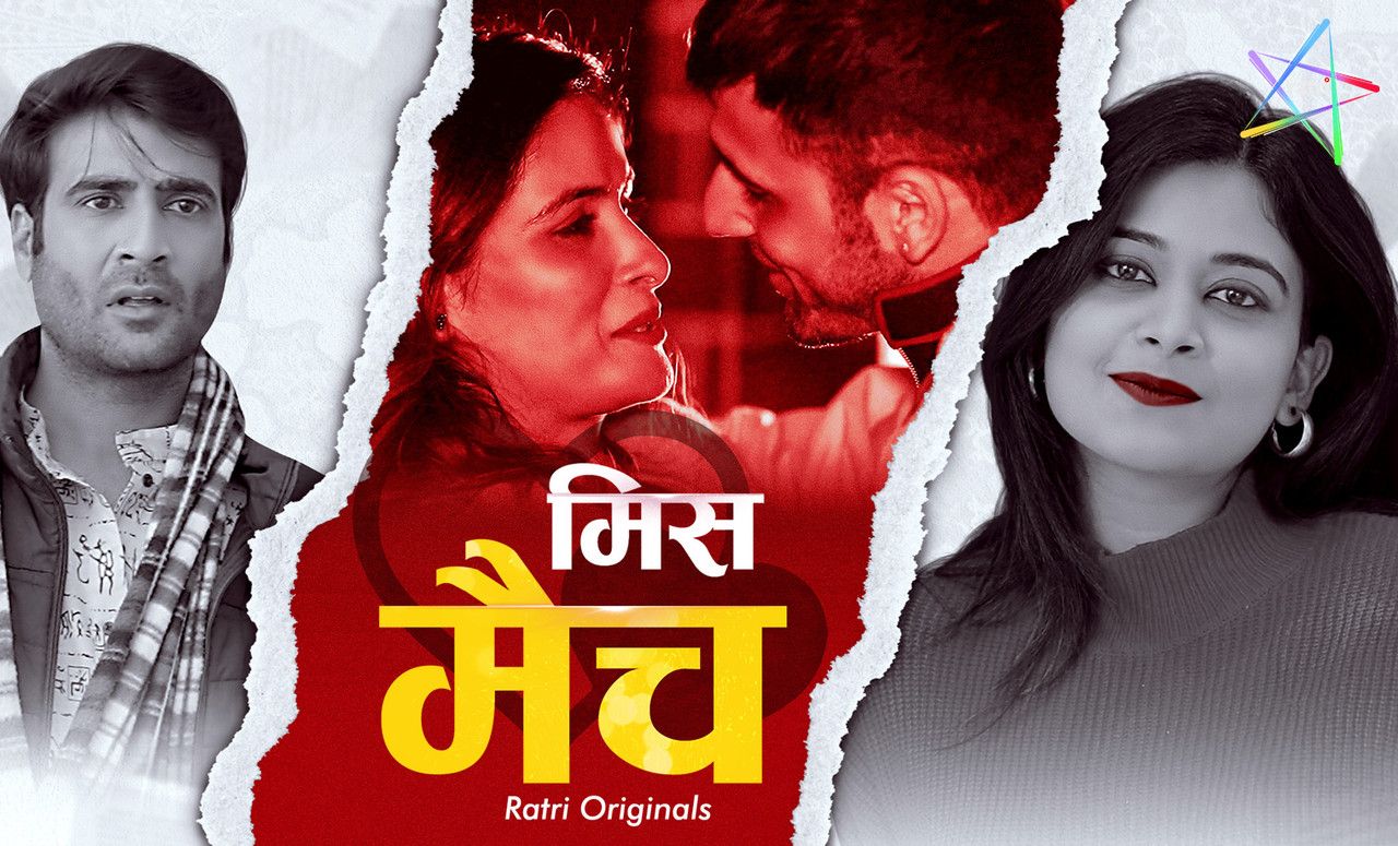 Mismatch (2024) Hindi Season 01 Episodes 01 To 03 Ratri WEB Series