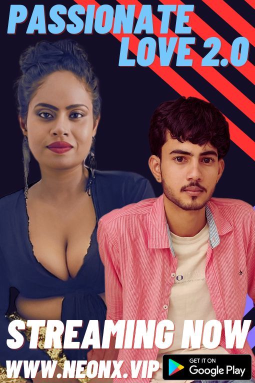 Passionate Love 2.0 (2023) Hindi NeonX Short Film