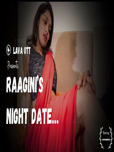 Raagini Night Date (2024) Hindi Season 01 Episodes 01 Lava WEB Series