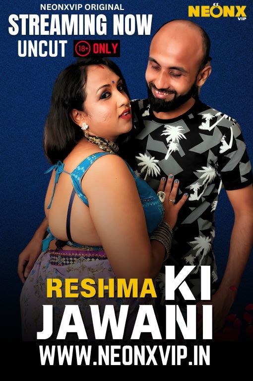 Reshma Ki Jawani (2025) Hindi NeonX Short Films