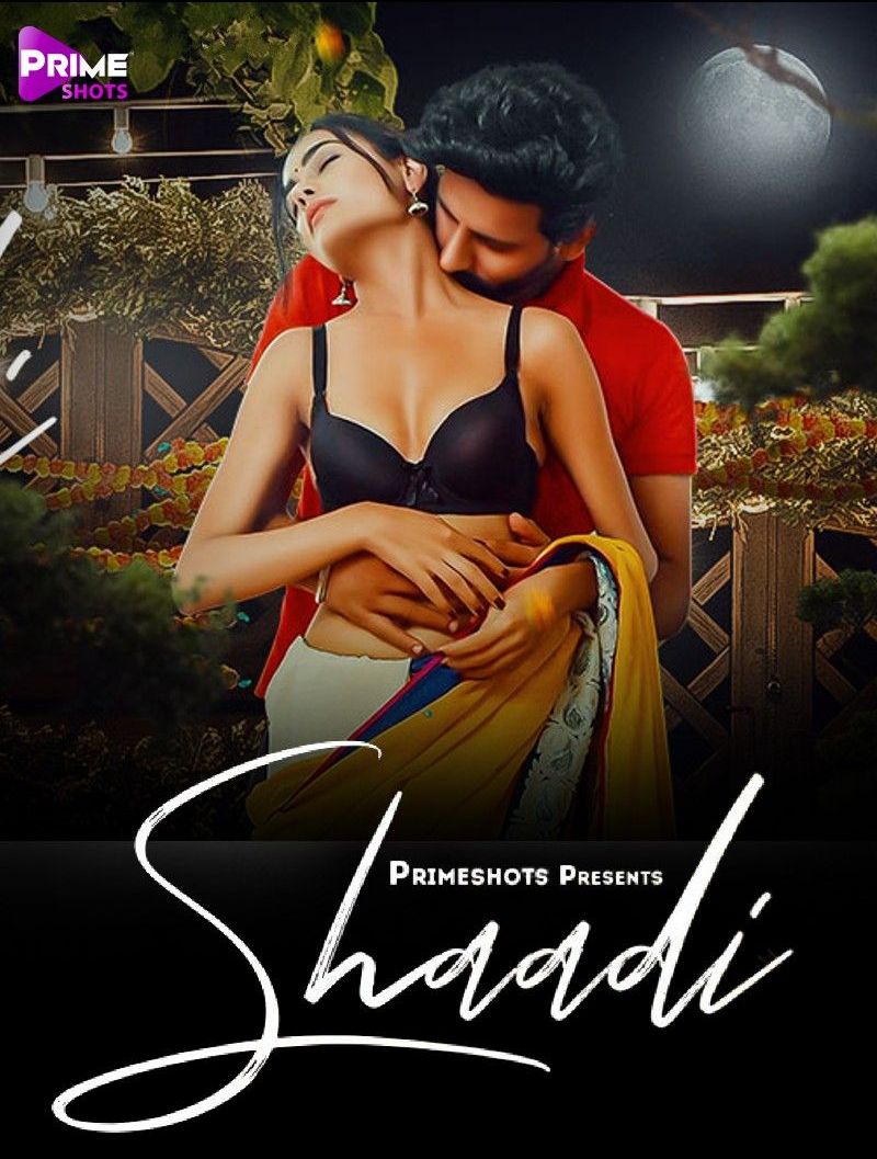 Shaadi (2023) Hindi Season 01 Episodes 01 PrimeShots WEB Series