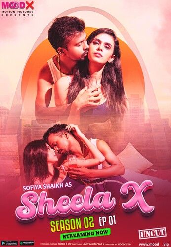 Sheela X (2023) Hindi Season 02 Episodes 01 MoodX WEB Series