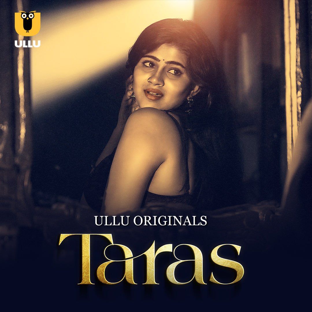 Taras (2024) Hindi Season 01 Part 01 ULLU WEB Series