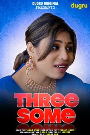 Threesome (2024) Hindi Dugru Short Films