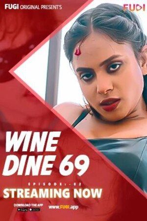 Wine Dine 69 Part 02 (2023) Hindi Fugi Short Film